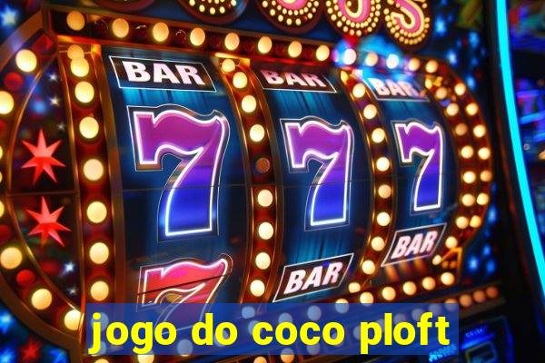 jogo do coco ploft